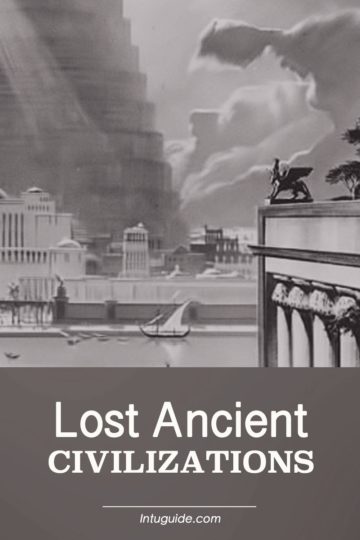 Lost Continent and Ancient Civilizations: Natural Cataclysms and Self-Eradication, intuguide.com