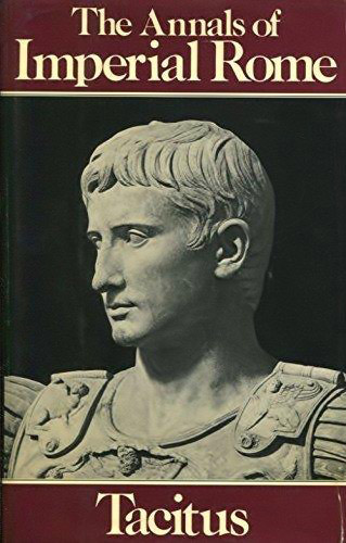 Tacitus The Annals of Imperial Rome Jesus Historical Proof. intuguide.com, abebooks.com/9780880290241/Annals-Imperial-Rome-Cornelius-Tacitus-0880290242/plp
